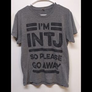 I'm INTJ so please go away gray tshirt size S